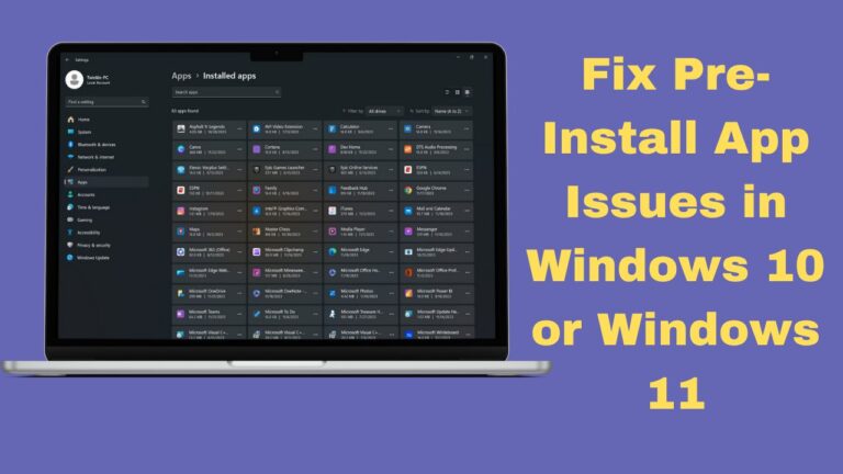 How to Fix Pre-Installed App Issues in Windows 10 or Windows 11