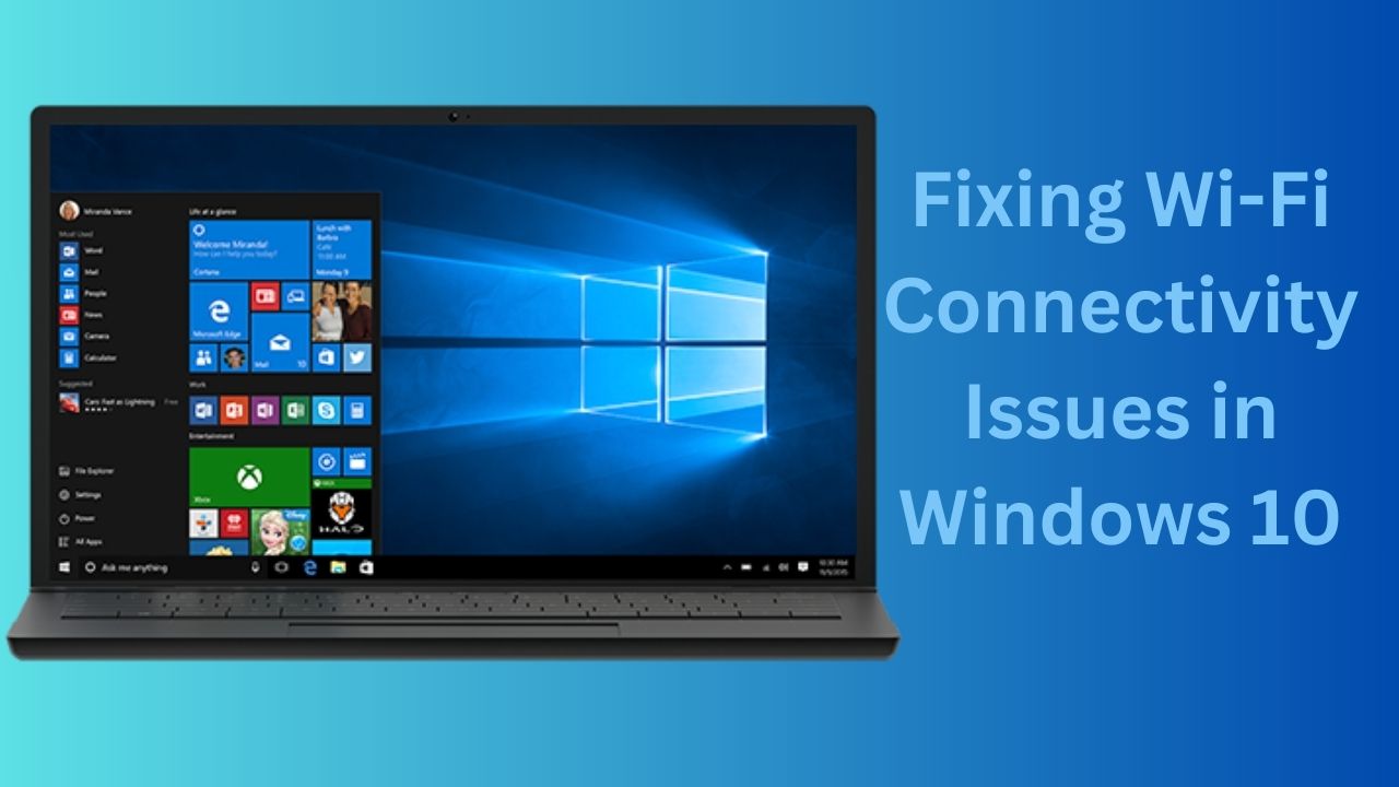 Fixing Wi-Fi Connectivity Issues in Windows 10