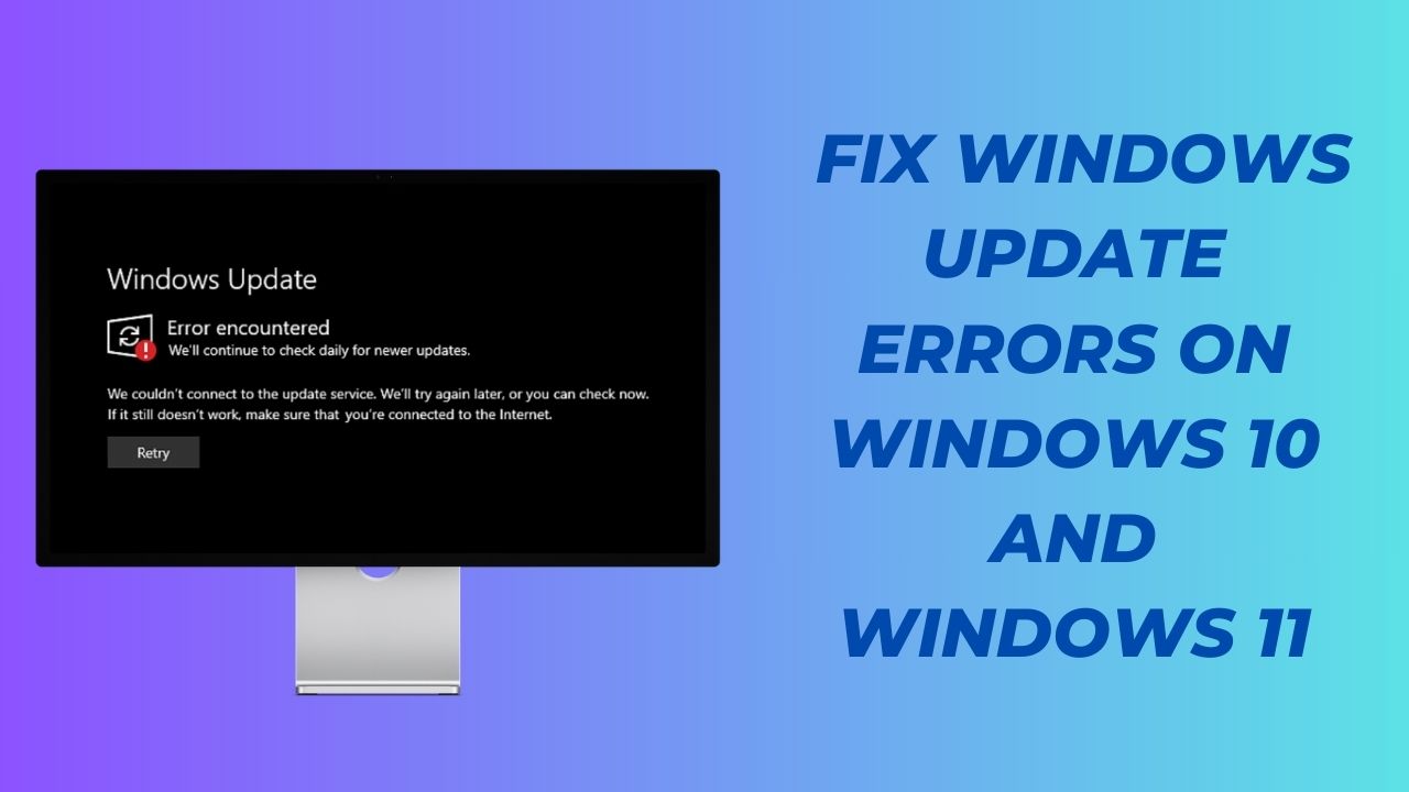 How to Fix Windows Update Errors on Windows 10 and Windows 11