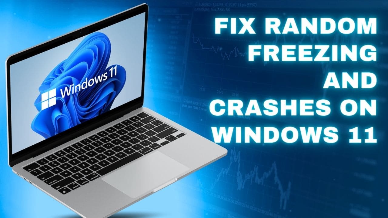 How to Fix Random Freezing and Crashes on Windows 11 or Windows Computer