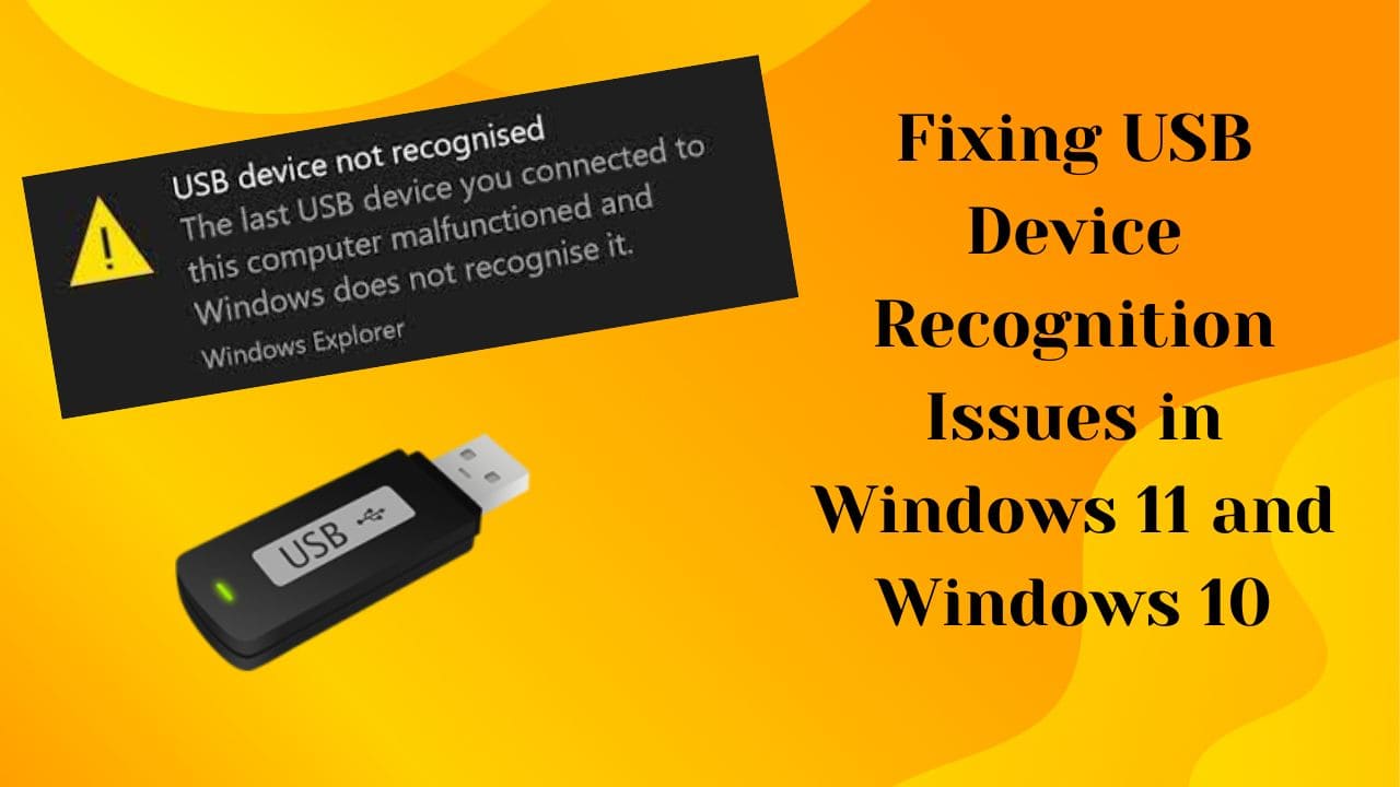 Fixing USB Device Recognition Issues in Windows 11 and Windows 10