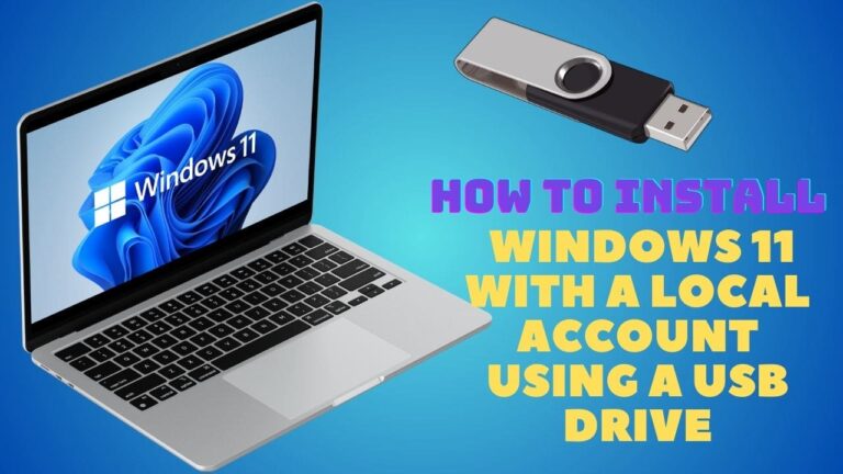 How to Install Windows 11 with a Local Account Using a USB Drive
